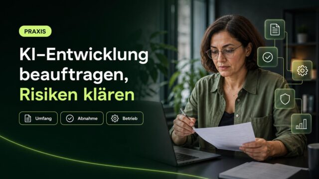 Eine Projektverantwortliche prüft am Arbeitsplatz einen KI-Entwicklungsauftrag; Symbole für Umfang, Abnahme, Betrieb, Risiken und Budget begleiten die Szene.