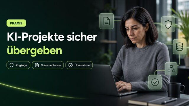 Eine IT-Verantwortliche prüft am Arbeitsplatz die Übergabe eines KI-Projekts, umgeben von Symbolen für Dokumentation, Zugänge, Daten und Prüfung.